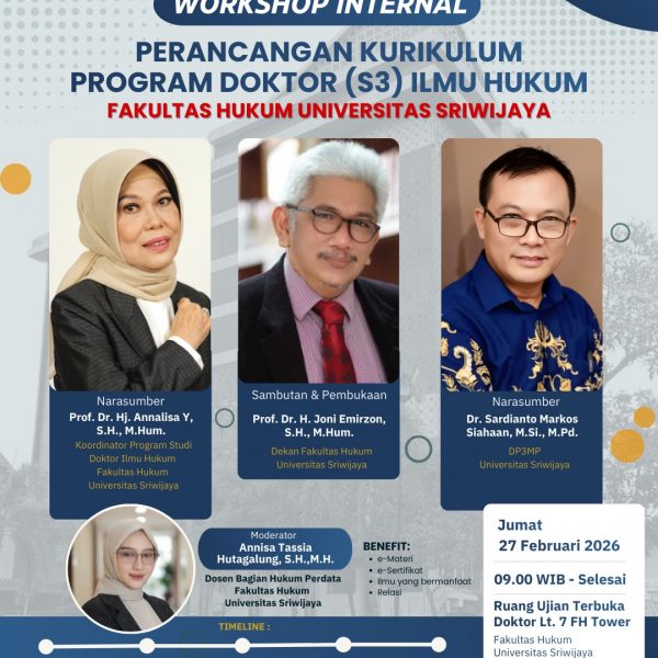 WorkShop Internal ( Perancangan Kurikulum Program Doktor (S3) Ilmu Hukum ) Fakultas Hukum Universitas Sriwijaya Palembang
