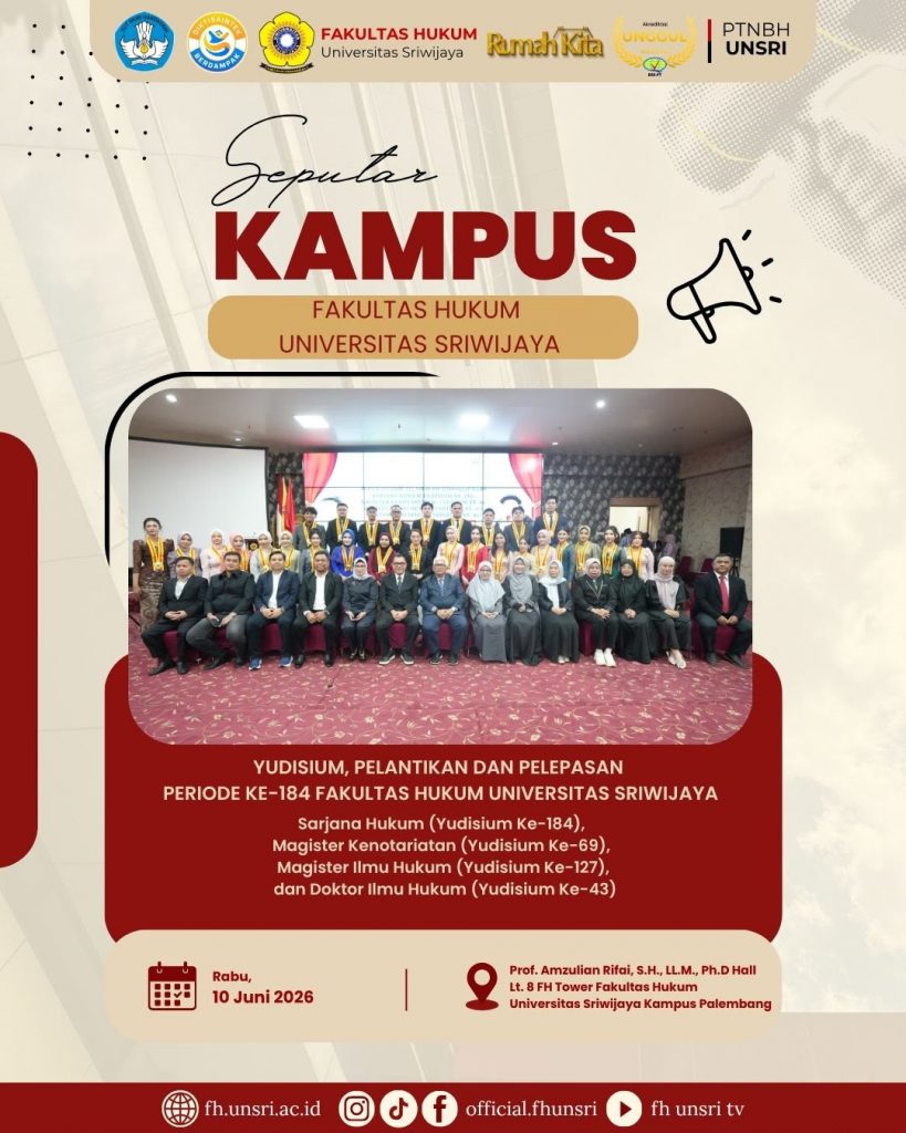 Yudisium, Pelantikan dan Pelepasan Periode Ke-184 Fakultas Hukum Universitas Sriwijaya Palembang